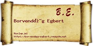 Borvendég Egbert névjegykártya